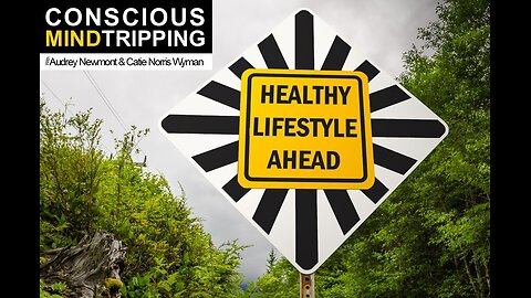 Live with Catie Norris Wyman on Conscious Mind Tripping with Audrey Newmont