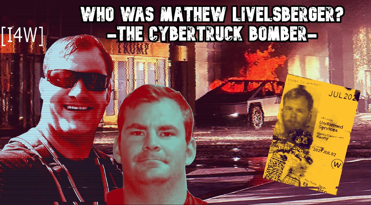 WHO WAS MATTHEW LIVELSBERGER? THE CYBERTRUCK BOMBER-DEEP DIVE-