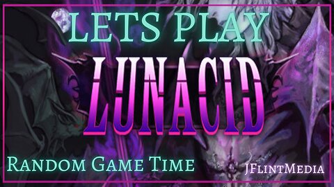 Random Game Time (Lunacid)