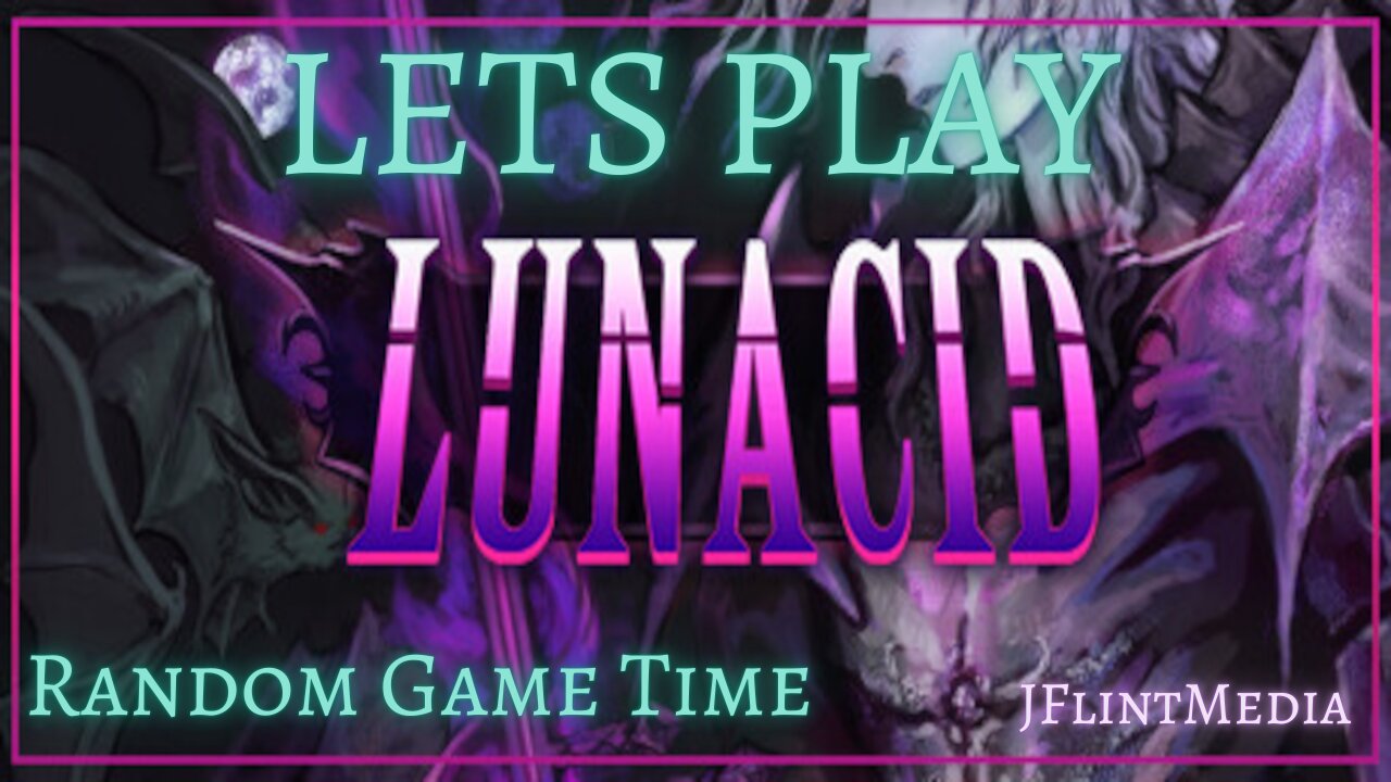 Random Game Time (Lunacid+Might and Magic 9)