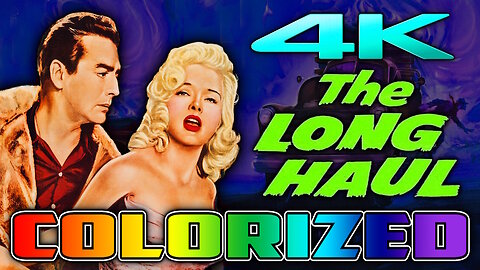 The Long Haul (4K - UHD) - COLORIZED & REMASTERED - Starring Victor Mature and Diana Dors