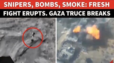 Gaza Returns To War: Bibi Stops Aid, 20 Israeli Air Strikes On Hamas Targets; Team Trump Scrambles