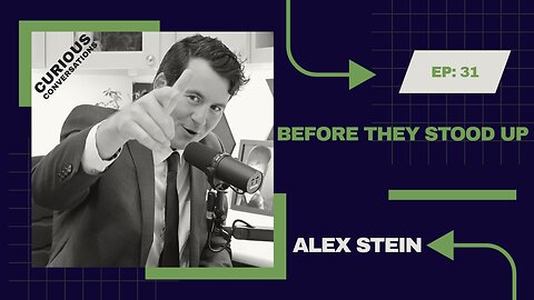 EP31: Before They Stood Up - Alex Stein