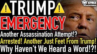 Trump Emergency! Assassination Attempt? Arrested! "Only Feet Away From Him" Why Haven't We Heard