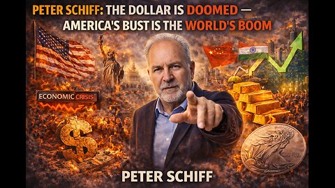 Peter Schiff: The Dollar Is DOOMED — America’s Bust Is the World’s BOOM