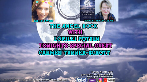 The Angel Rock with Lorilei Potvin & Special Returning Guest Carmen Turner-Schott