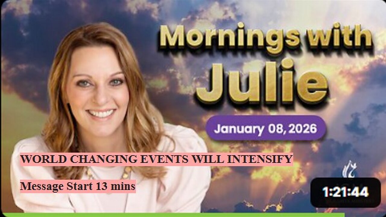 Julie Green subs WORLD CHANGING EVENTS WILL INTENSIFY