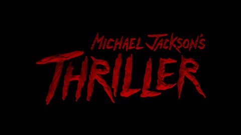 THRILLER a Michael Jackson movie.