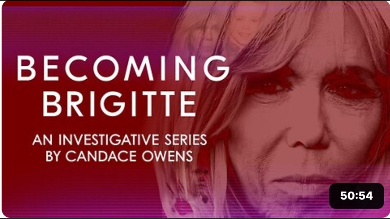 Becoming Brigitte: Ep 1 Out'd Pedophile The Macron's go after | Candace