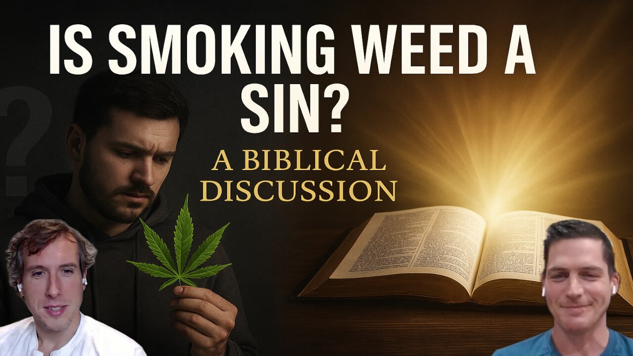 Is Smoking Weed a Sin? A Biblical Discussion