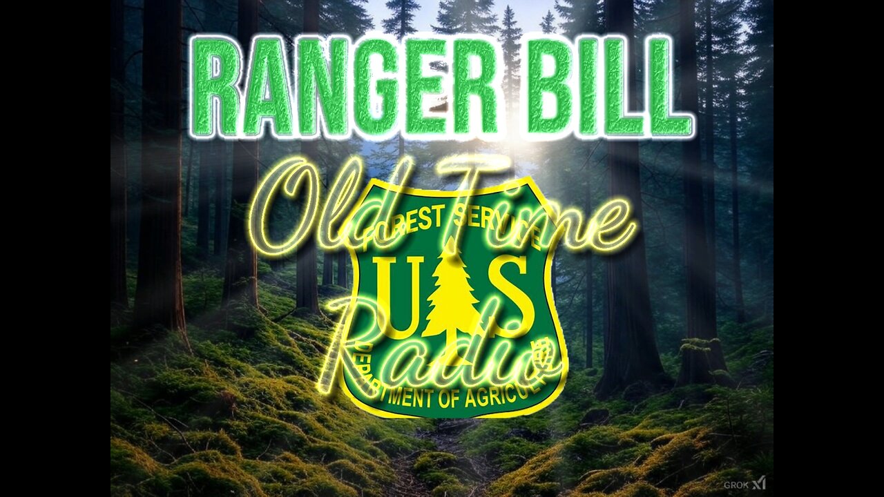 Ranger Bill an Old Time Radio show. #oldtimeradio (Ep2)
