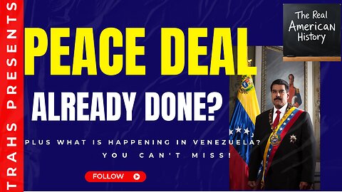 TRAHS EP 23: PEACE DEAL OVER? PLUS WAR IN SOUTH AMERICA HEATING UP?
