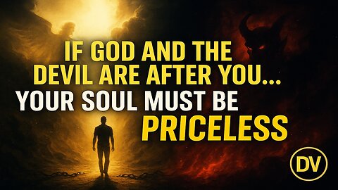 💫 God and the Devil Are After You — Here’s Why You’re So Valuable! 💫