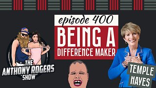 Episode 400 - Being a Difference Maker