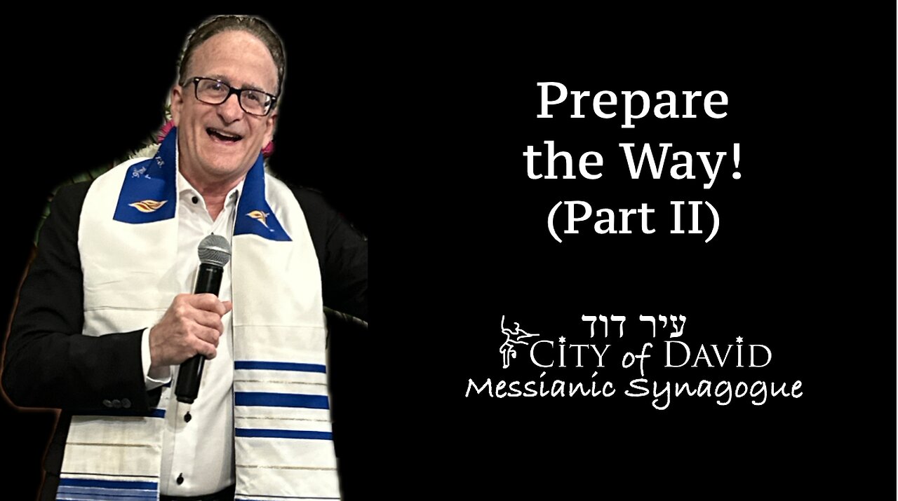 Prepare the Way! (Part II)