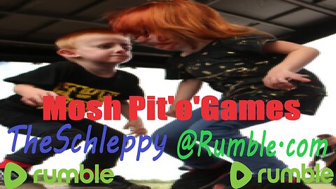 ✨TheSchleppy✨Blerps!! Lets try this again! MOSH PIT O GAMES!