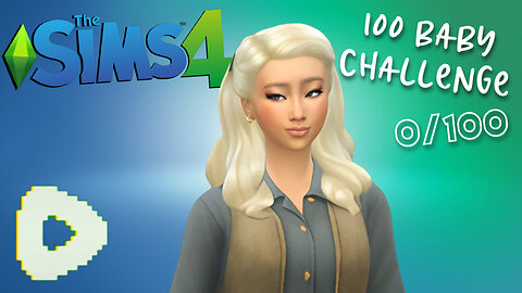 100 Baby Challenge (Sims 4) 💚✨ *Completely Restartin for the 3rd Time*