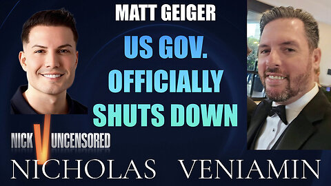 Matt Geiger Discusses US Government Officially Shuts Down with Nicholas Veniamin