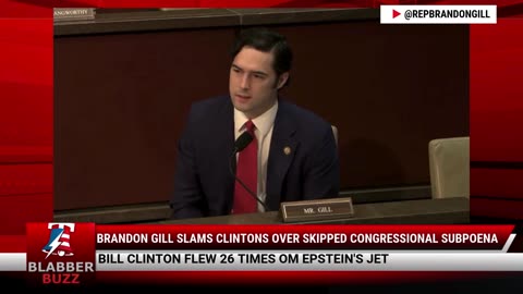 Brandon Gill Slams Clintons Over Skipped Congressional Subpoena