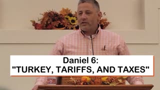 "TURKEY, TARIFS, AND TAXES!" A Thanksgiving Day sermon.