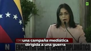 Delcy Rodríguez: "Venezuela es víctima de una campaña de guerra psicológica sin precedentes"