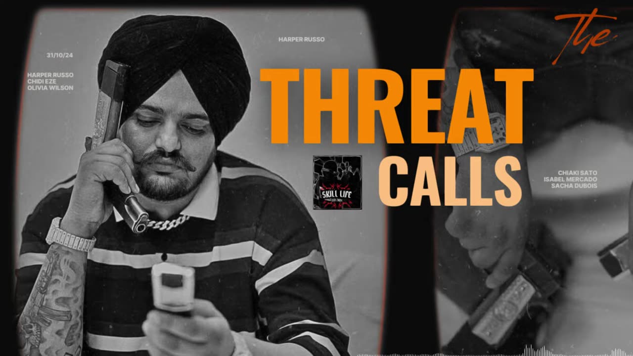 THREAT CALLS BY SIDHU MOOSEWALA WALA FROM PUNJAB