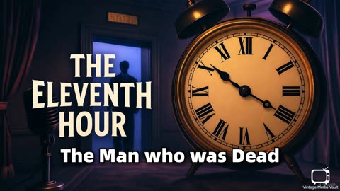 Eleventh Hour - The Man who was Dead