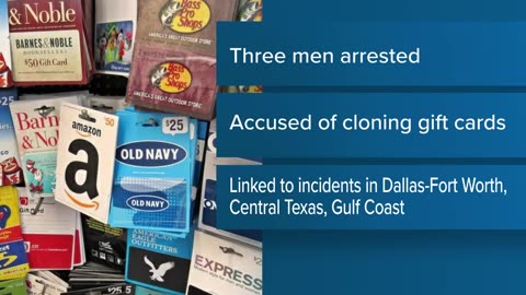 3 men arrested in connection with $14M gift card fraud in Texas