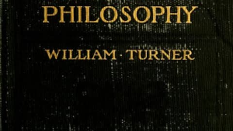 History of Philosophy by William Turner (1903) [AUDIOBOOK Part 2/4]