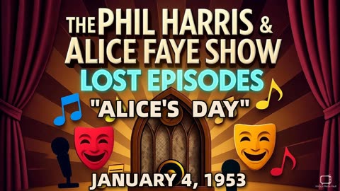 Phil Harris & Alice Faye Show - Alice'S Day (January 4, 1953) Lost Episode | Classic Radio Comedy