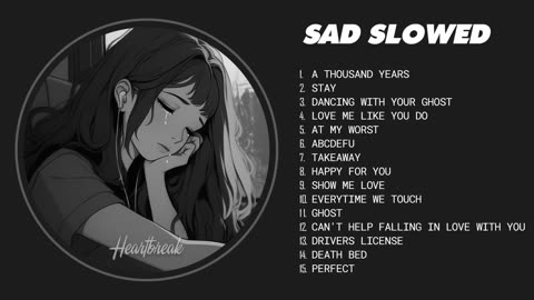 A Thousand Years - Sad Songs Playlist for Broken Heart