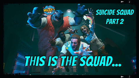 The Squad Meet Up - Suicide Squad Gameplay Part 2 #suicidesquad