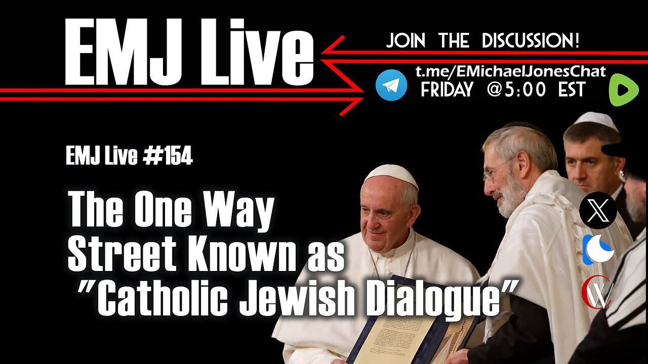 EMJ Live #154: The One Way Street Known as "Catholic Jewish Dialogue"