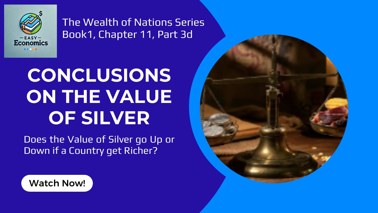 The Wealth of Nations Book1 Chapter 11 Part 3d - Conclusion on the Value of Silver