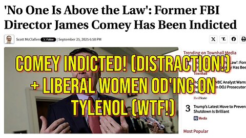 James Comey Indicted For Perjury - Liberal TDS Suffering Women OD'ing on Tylenol