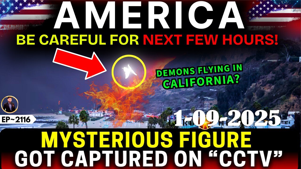 A MYSTERIOUS FIGURE GOT CAPTURED ON CCTV IN CA! Prophetic Word Today! - 1/9/25