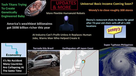 Tech Titans Trying To Make Genetic Engineered Baby, Economy, Disasters, & Much More