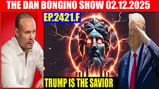 The Dan Bongino Show 02.12.2025 🔥 GOD WILL SAVE AMERICA, DEREK JOHNSON 🔥 PHIL GODLEWSKI, AND WE KNOW