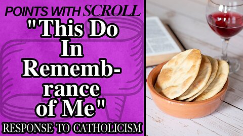 SCROLL - "This Do In Remembrance of Me"