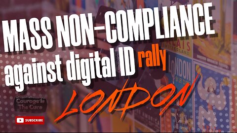 PODCAST RISE | LONDON Mass Non-Compliance Against Digital ID Rally