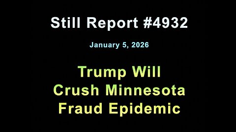 4932, Trump Will Crush Minnesota Fraud Epidemic