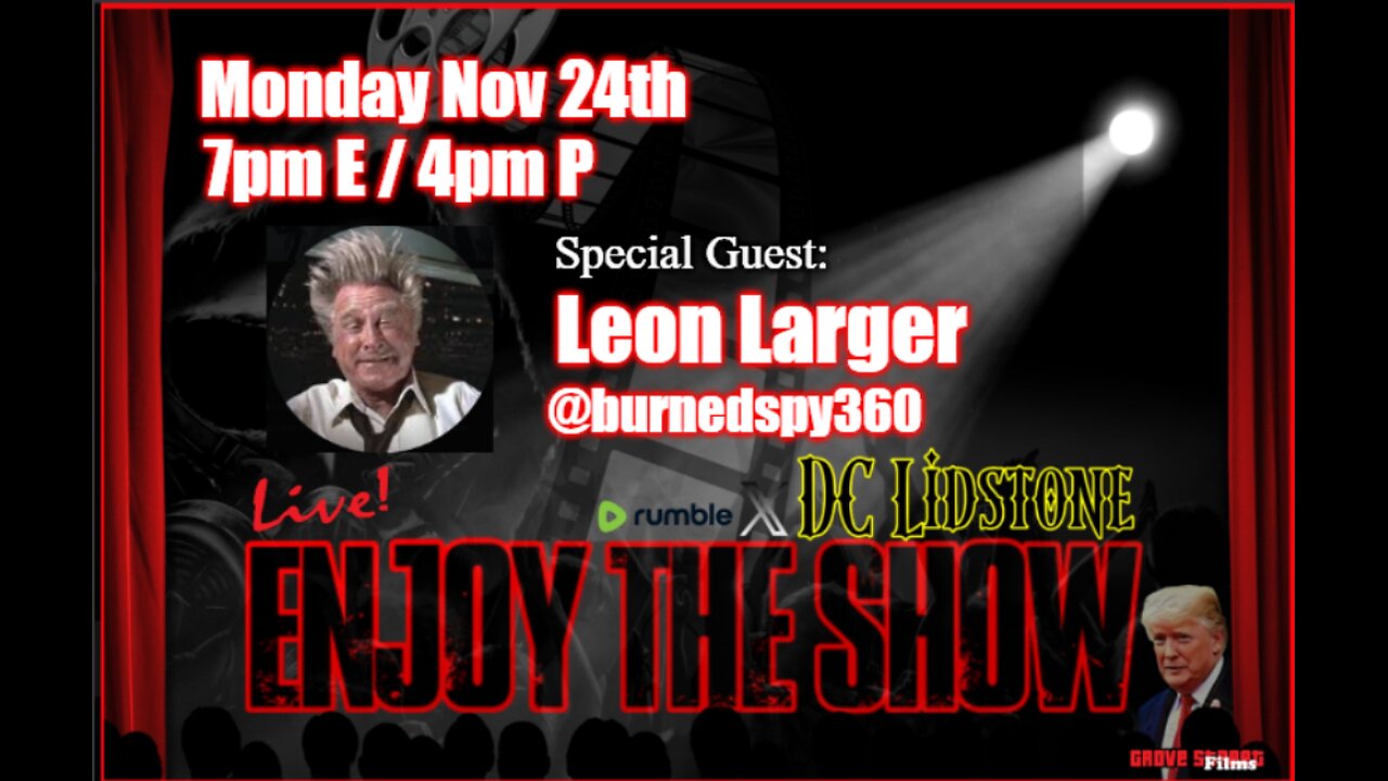 Enjoy The Show - Episode 63 w/ Special Guest Leon Larger @burnedspy360