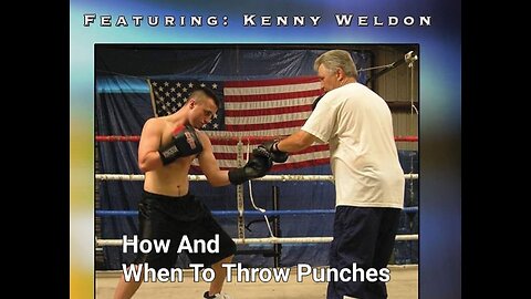 Boxing: Kenny Weldon - How & When To Throw Punches