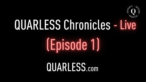 QUARLESS Chronicles - Live (EP1)