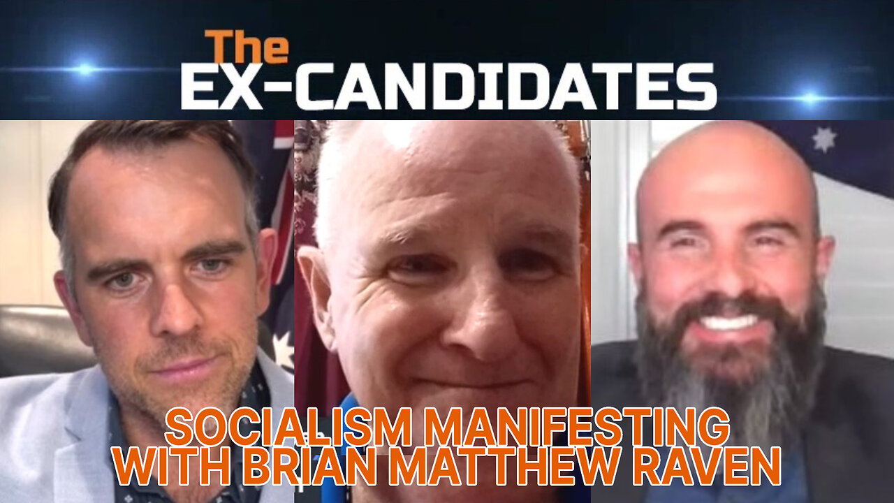 Socialism Manifesting – With Brian Matthew Raven – X-Candidates 54