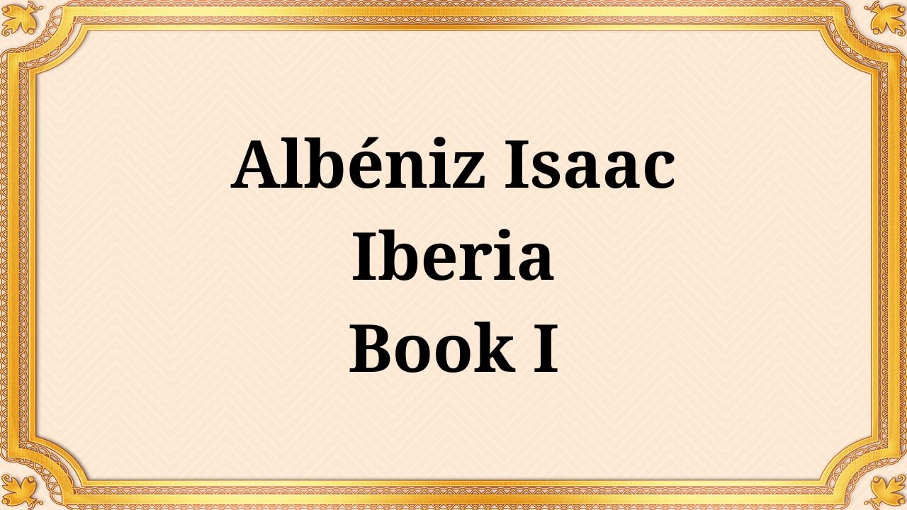 Albéniz Isaac Iberia Book I