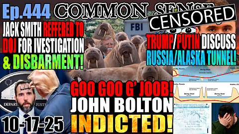Ep.444 John Bolton Indicted, Jack Smith Referred To DOJ! Trump/Putin Discuss Russia/Alaska Tunnel! Sketchy Charlie Kirk Israeli IP Google Searches! Massie Bill To Repeal Smith-Mundt Modernization Act!