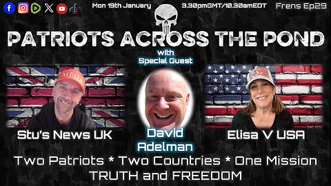 Patriots Across The Pond & Frens Ep29 - DAVID ADELMAN: The People's Lawyer - WORRIER TO WARRIOR