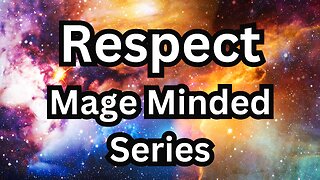 Respect Mage Minded Series