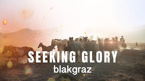 Seeking Glory - Blakgraz OFFICIAL Music Video